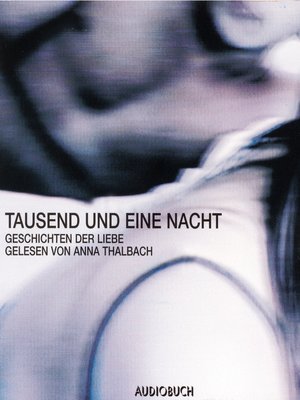 cover image of Tausend und eine Nacht--Geschichten der Liebe